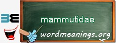 WordMeaning blackboard for mammutidae